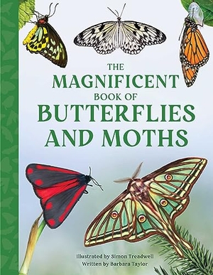 Taylor, Barbara. The Magnificent Book of Butterflies and Moths. Weldon Owen Children's Books, 2024.