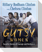 The Book of Gutsy Women: Our Favorite Stories of Courage and Resilience