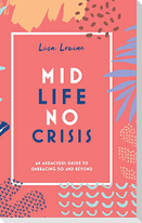 Midlife, No Crisis