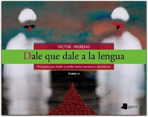 Moreno, Víctor. Propuestas para hablar y escribir textos narrativos y descriptivos. Pamiela Argitaletxea, 2008.