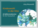 Kindeswohl in der Kita. 40 Reflexionskarten für die Teamarbeit