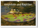 Amphibien und Reptilien (Wandkalender 2025 DIN A3 quer), CALVENDO Monatskalender