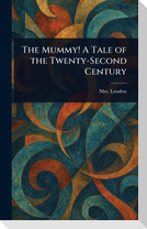 The Mummy! A Tale of the Twenty-Second Century