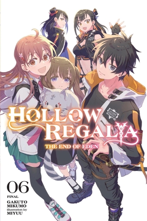 Mikumo, Gakuto / Miyuu, Miyuu et al. Hollow Regalia, Vol. 6 (light novel). Little, Brown & Company, 2025.