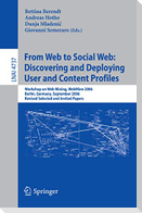 From Web to Social Web: Discovering and Deploying User and Content Profiles