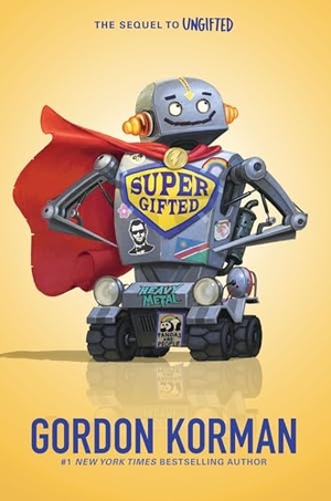 Korman, Gordon. Supergifted. HarperCollins, 2018.