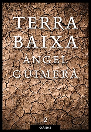 Guimerá, Àngel / Varios Autores. Terra baixa. Grup Promotor, S.L., 2019.
