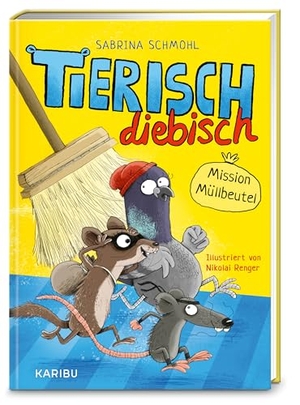 Schmohl, Sabrina. Tierisch diebisch (Band 1) - Mission Müllbeutel - Lustiges und actionreiches Kinderbuch über eine liebenswerte Straßentierbande, ab 8 Jahren. Karibu, 2026.