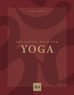 Trökes, Anna. Das große Buch vom Yoga. Graefe und Unzer Verlag, 2019.