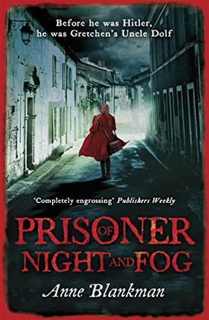 Blankman, Anne. Prisoner of Night and Fog - A heart-breaking story of courage during one of history's darkest hours. Headline Publishing Group, 2014.