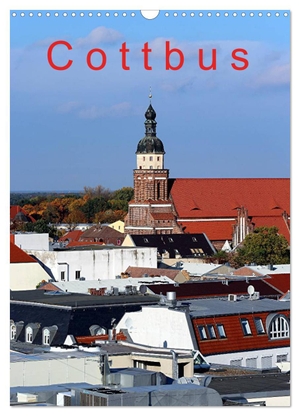 Witkowski, Bernd. Cottbus (Wandkalender 2024 DIN A3 hoch), CALVENDO Monatskalender - Cottbus, eine sehenswerte Stadt in der Niederlausitz. Calvendo Verlag, 2023.