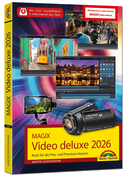 MAGIX Video deluxe 2026 / xxxx - Das Buch zur Software, inklusive Beiheft zur aktuellen Version. Die besten Tipps und Tricks.