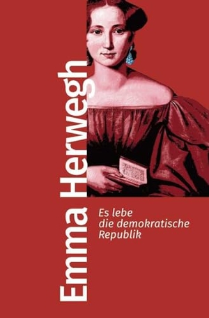 Herwegh, Emma. Es lebe die demokratische Republik. Kiepenheuer & Witsch GmbH, 2023.