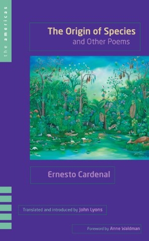 Cardenal, Ernesto. The Origin of Species and Other Poems. Texas Tech University Press, 2011.