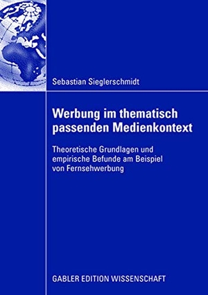 Sieglerschmidt, Sebastian. Werbung im thematisch passenden Medienkontext - Theoretische Grundlagen und empirische Befunde am Beispiel von Fernsehwerbung. Gabler Verlag, 2008.
