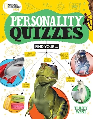 West, Tracey. National Geographic Kids Personality Quizzes. National Geographic Kids, 2023.