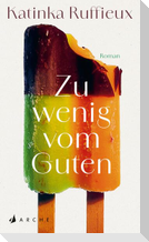 Zu wenig vom Guten
