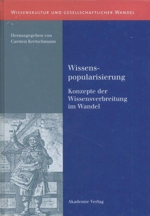 Kretschmann, Carsten (Hrsg.). Wissenspopularisierung - Konzepte der Wissensverbreitung im Wandel. De Gruyter Akademie Forschung, 2003.