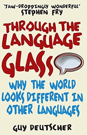 Deutscher, Guy. Through the Language Glass - Why the World Looks Different in Other Languages. Random House UK Ltd, 2011.