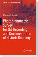 Photogrammetric Survey for the Recording and Documentation of Historic Buildings