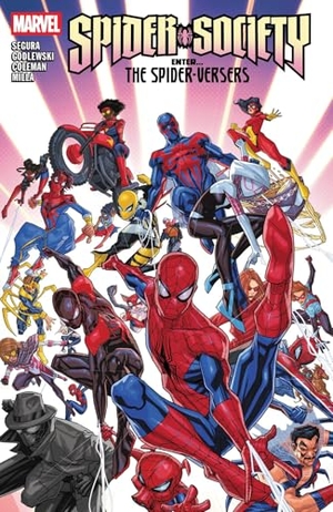 Segura, Alex. Spider-Society: Enter...the Spider-Versers. Marvel Comics, 2025.