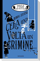 C'era una volta un crimine... Miss Detective