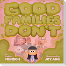 Good Families Don't
