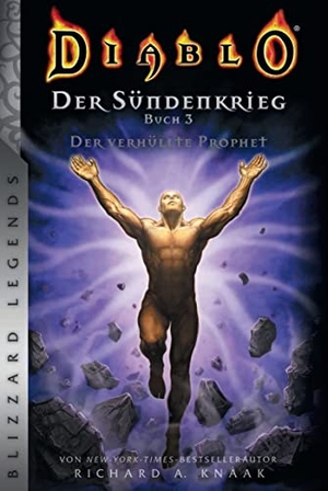 Knaak, Richard A.. Diablo: Sündenkrieg Buch 3 - Der verhüllte Prophet - Blizzard Legends. Panini Verlags GmbH, 2021.