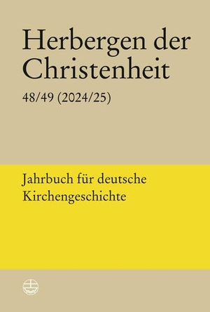 Cottin, Markus / Stefan Michel et al (Hrsg.). Herbergen der Christenheit 2024/2025 - Jahrbuch für deutsche Kirchengeschichte. Evangelische Verlagsansta, 2026.