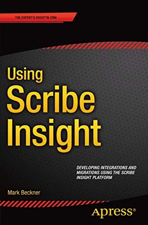 Beckner, Mark. Using Scribe Insight - Developing Integrations and Migrations using the Scribe Insight Platform. Apress, 2015.