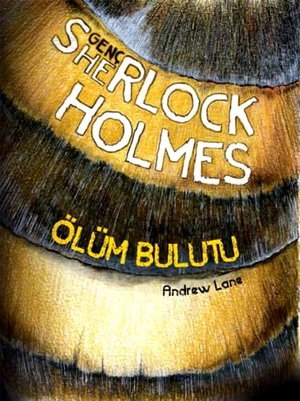 Lane, Andrew. Genc Sherlock Holmes Ölüm Bulutu - Genc Sherlock Holmes. Tudem Egitim Hizmetleri, 2013.