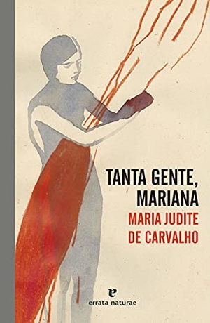 López Muñoz, Regina / María Judite de Carvalho. Tanta gente, Mariana. Errata Naturae Editores, 2021.