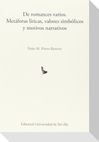 De romances varios : metáforas líricas, valores simbólicos y motivos narrativos