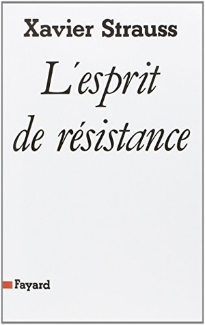 Strauss-X. L'Esprit de résistance. Fayard-France, 2022.