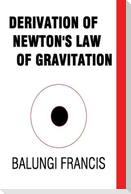 Derivation of Newton's Law of Gravitation