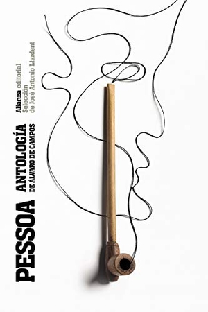 Pessoa, Fernando. Antología de Álvaro de Campos. Alianza Editorial, 2020.