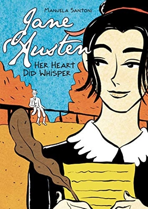 Santoni, Manuela. Jane Austen - Her Heart Did Whisper. Lerner Publishing Group, 2018.