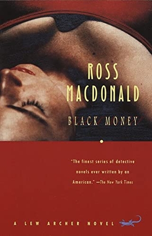 Macdonald, Ross. Black Money. Knopf Doubleday Publishing Group, 1996.