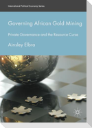 Governing African Gold Mining