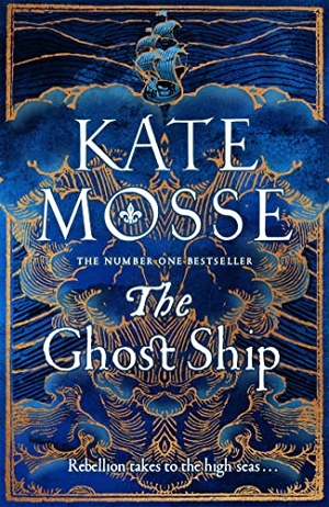 Mosse, Kate. The Ghost Ship. Pan Macmillan, 2023.