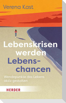 Lebenskrisen werden Lebenschancen
