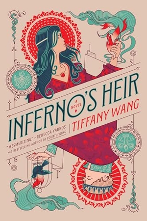 Wang, Tiffany. Inferno's Heir. Bindery Books, 2024.