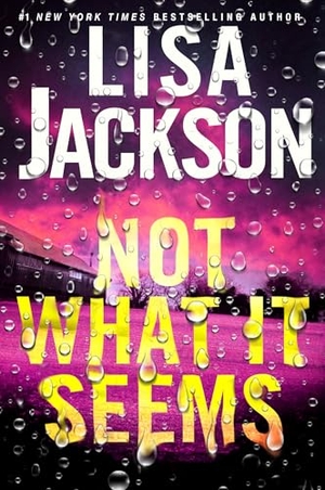 Jackson, Lisa. Not What It Seems. Kensington Publishing Corporation, 2026.