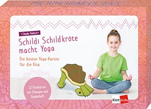 Hohloch, Claudia. Schildi Schildkröte macht Yoga - Die besten Yoga-Karten für die Kita. Klett Kita GmbH, 2021.