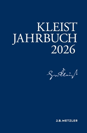 Fleig, Anne / Barbara Gribnitz et al (Hrsg.). Kleist-Jahrbuch 2026. Springer-Verlag GmbH, 2026.