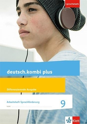 deutsch.kombi plus 9. Differenzierende Allgemeine Ausgabe. Arbeitsheft Sprachförderung Klasse 9. Klett Ernst /Schulbuch, 2020.