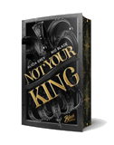 Not Your King