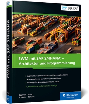 Zoellner, Peter / Halm, Robert et al. EWM mit SAP S/4HANA - Architektur und Programmierung - Kundeneigene Erweiterungen für Embedded und Decentralized EWM. Rheinwerk Verlag GmbH, 2024.