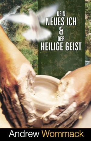 Wommack, Andrew. Dein neues Ich & der Heilige Geist. Grace today Verlag, 2024.