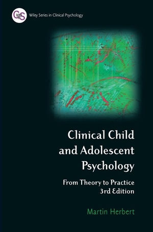 Herbert, Martin. Clinical Child and Adolescent Psychology - From Theory to Practice. John Wiley & Sons, 2006.